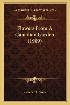 Paperback Flowers From A Canadian Garden (1909) Book