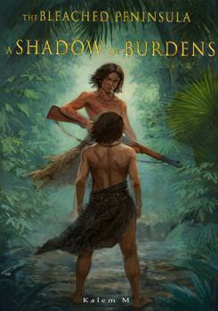Paperback A Shadow of Burdens: The Bleached Peninsula Book