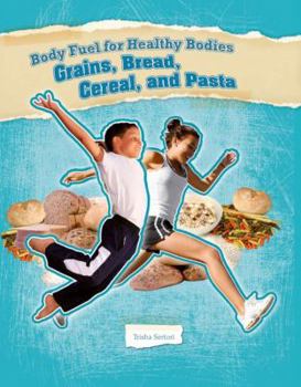 Library Binding Grains, Bread, Cereal, and Pasta Book