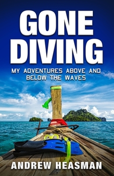 Paperback Gone Diving: My Adventures Above and Below the Waves Book