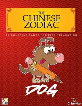 The Chinese Zodiac Dog 50 Coloring Pages For Kids Relaxation