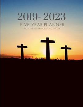 2019-2023 Five Year Planner Christian Gratitude Monthly Schedule Organizer: 60 Months Calendar; Agenda Appointment Diary; Mindfulness Journal With Address Book, Julian Dates & Inspirational Quotes