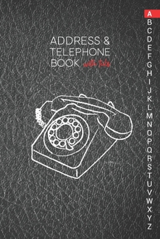 Paperback Address & Telephone Book with tabs: Personalized Address Book "6x9" 140 Pages, 312 Spaces for Name, Address, Phone Numbers, Email and Website Book
