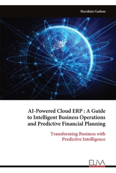 Paperback AI-Powered Cloud ERP: A Guide to Intelligent Business Operations and Predictive Financial Planning Book