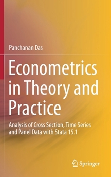 Hardcover Econometrics in Theory and Practice: Analysis of Cross Section, Time Series and Panel Data with Stata 15.1 Book