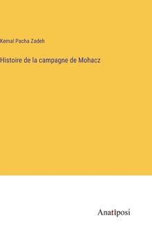 Hardcover Histoire de la campagne de Mohacz [French] Book