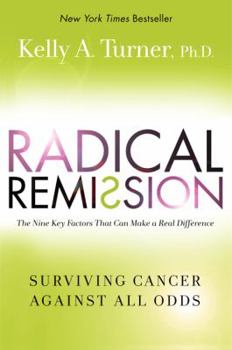 Hardcover Radical Remission: Surviving Cancer Against All Odds Book