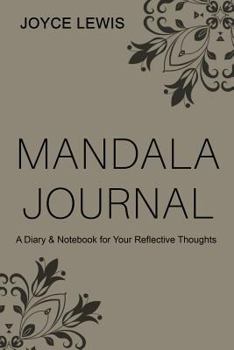 Paperback Mandala Journal: A Diary & Notebook for Your Reflective Thoughts Book