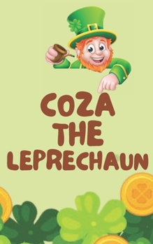 Paperback Coza the Leprechaun: (An Intriguing Story Of A Leprechaun) Book
