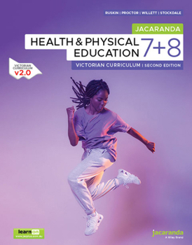 Paperback Jacaranda Health & Physical Education 7&8 Victorian Curriculum, 2e learnON and Print (Health & Physical Education Series) Book