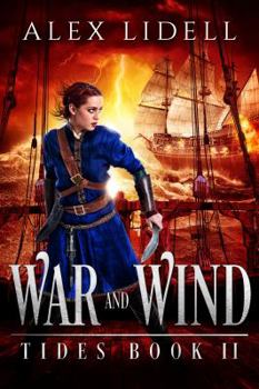 War and Wind - Book #2 of the Tides
