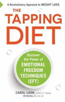 Hardcover The Tapping Diet: Discover the Power of Emotional Freedom Techniques Book