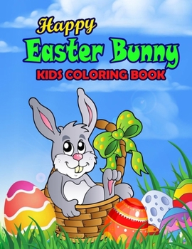 Paperback Happy Easter Bunny Kids Coloring Book: 50 Bunny Easter Coloring Pages Book