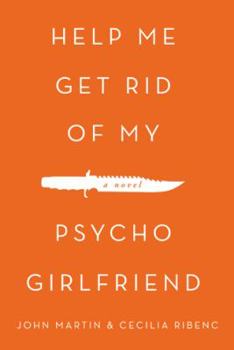 Paperback Help Me Get Rid of My Psycho Girlfriend Book