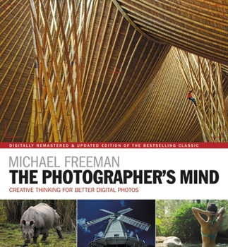 Paperback The Photographer's Mind Remastered: Creative Thinking for Better Digital Photos Book