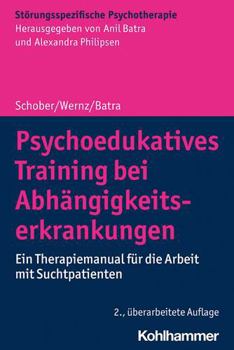 Paperback Psychoedukatives Training Bei Abhangigkeitserkrankungen: Ein Therapiemanual Fur Die Arbeit Mit Suchtpatienten [German] Book