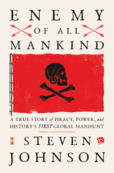 Hardcover Enemy of All Mankind: A True Story of Piracy, Power, and History's First Global Manhunt Book