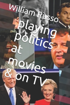 Paperback playing politics at movies & on TV Book