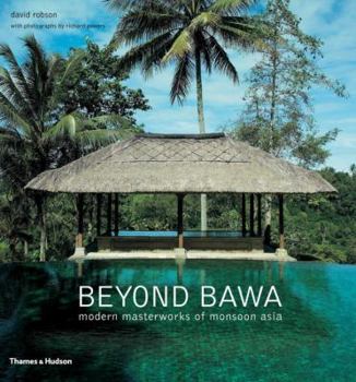 Paperback Beyond Bawa: Modern Masterworks of Monsoon Asia Book