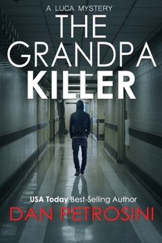 The Grandpa Killer - Book #10 of the A Luca Mystery