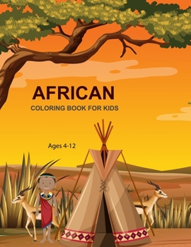 African coloring book For Kids Ages 4-12: Cute African coloring book