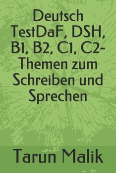 Paperback Deutsch TestDaF, DSH, B1, B2, C1, C2- Themen zum Schreiben und Sprechen [German] Book