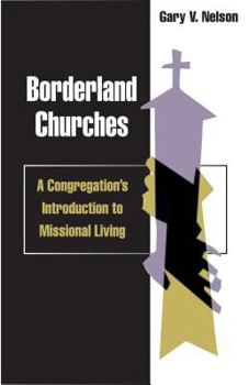 Paperback Borderland Churches: A Congregation's Introduction to Missional Living Book