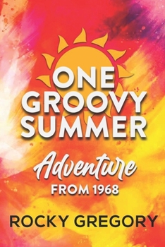 Paperback One Groovy Summer: Adventure from 1968 Book