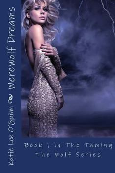 Werewolf Dreams - Book #1 of the Taming the Wolf