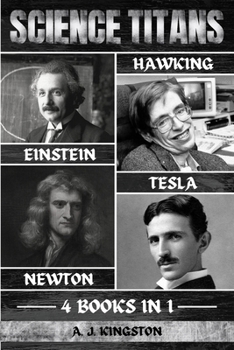 Paperback Science Titans: Einstein, Hawking, Newton, And Tesla Book