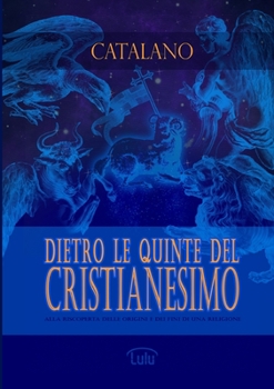 Paperback Dietro le quinte del cristianesimo [Italian] Book