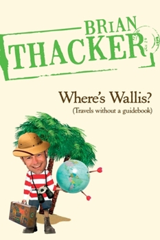Paperback Where's Wallis?: Travels without a guidebook Book