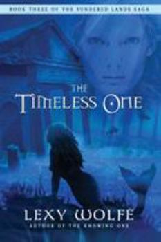 The Timeless One (The Sundered Lands Saga, #3)