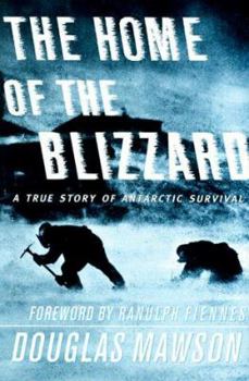Hardcover The Home of the Blizzard: A True Story of Antarctic Survival Book