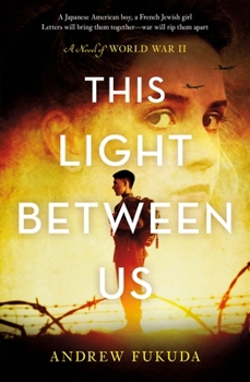 Hardcover This Light Between Us: A Novel of World War II Book