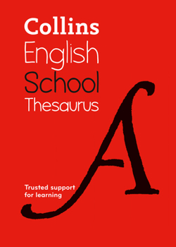 Paperback Collins School Thesaurus: Trusted Support for Learning Book