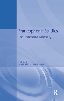 Paperback Francophone Studies: The Essential Glossary Book
