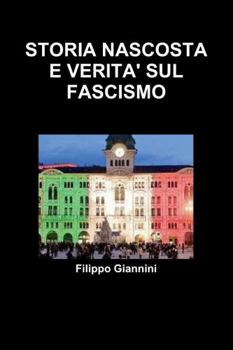 Paperback Storia Nascosta E Verita' Sul Fascismo [Italian] Book