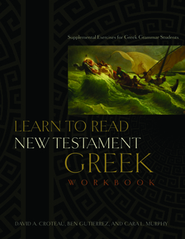 Paperback Learn to Read New Testament Greek, Workbook: Supplemental Exercises for Greek Grammar Students Book