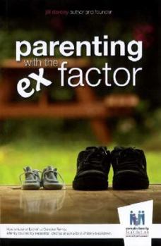 Paperback Parenting with the Ex Factor: How to raise children in a Complex Family Book