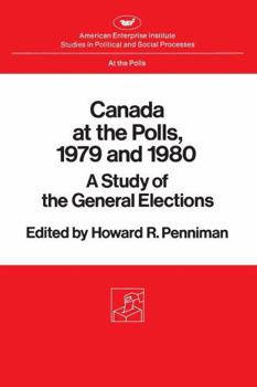 Paperback Canada at the Polls, 1979 and 1980:: A Study of the General Elections Book