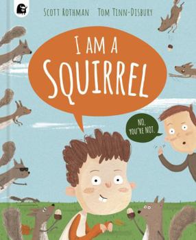 Hardcover I Am a Squirrel Book