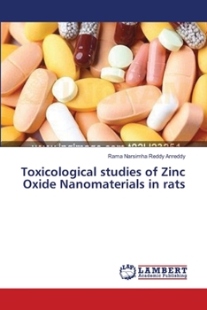 Paperback Toxicological studies of Zinc Oxide Nanomaterials in rats Book