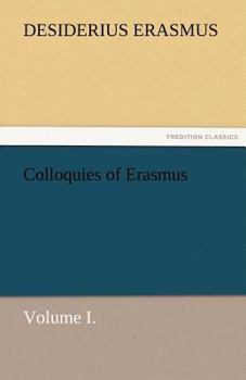 Paperback Colloquies of Erasmus, Volume I. Book