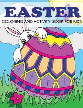 Easter Coloring and Activity Book for Kids: Fun Easter Activities for Kids!