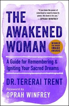 Paperback The Awakened Woman: A Guide for Remembering & Igniting Your Sacred Dreams Book