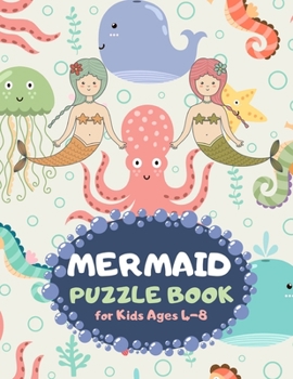 Mermaid Puzzle Book for Kids Ages 4-8: Ocean Friends Theme  A Fun Kid Workbook Game for Learning, Coloring, Mazes, Sudoku and More! Best Holiday and Birthday Gift Idea