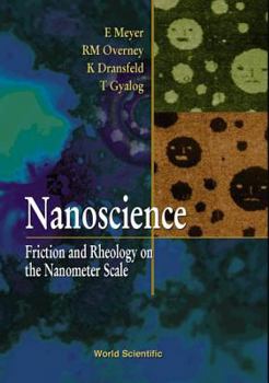 Paperback Nanoscience: Friction and Rheology on the Nanometer Scale Book