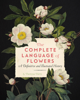 Paperback The Complete Language of Flowers: A Definitive and Illustrated History Book