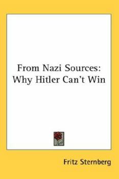 Hardcover From Nazi Sources: Why Hitler Can't Win Book